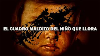 El cuadro maldito del niño que llora [upl. by Campney764]