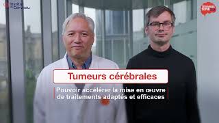 TUMEURS CEREBRALES  pouvoir accélérer la mise en œuvre de traitements adaptés et efficaces [upl. by Kroll]