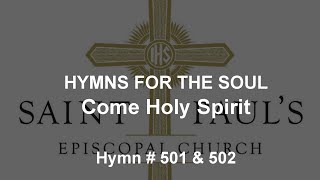 Hymns for the Soul Come Holy Spirit Hymn 501 amp 502 [upl. by Tiffi]