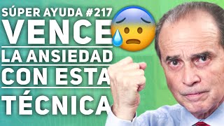 SÚPER AYUDA 217 Vence La Ansiedad Con Esta Técnica [upl. by Gwendolyn]