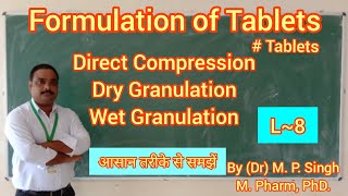 Formulation of Tablets  Direct Compression  Granulation  Industrial Pharmacy  BP502T  L8 [upl. by Doi]