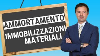 Ammortamento Immobilizzazioni Materiali vediamolo nel dettaglio [upl. by Icul]