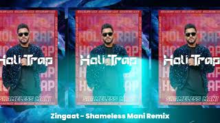 Zingaat  Shameless Mani Remix [upl. by Tace]