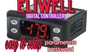 ELIWELL CONTROLLERPROGRAMMINGEASY TO SETUP PARAMETERS amp PASSWORD ETCTUTORIAL [upl. by Sachiko353]