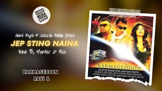 Ravi B Kes amp Hunter  Jep Sting Naina Saint Pepsi x Selectah Kalloo Intro [upl. by Noleta257]