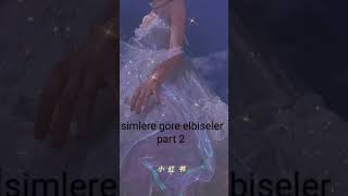 İsimlere göre elbiseler part2 [upl. by Salokin577]