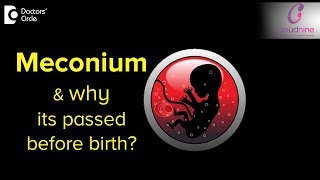 What is Meconium and why babies pass it before birth  DrPiyush Jain of Cloudnine Hospitals [upl. by Enotna776]