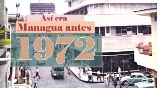 Así era Managua antes de 1972 🇳🇮 [upl. by Jemma]