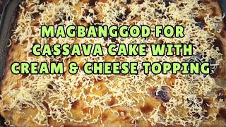 Magbanggog for Cassava Cake with cream amp cheese topping  Tonskie TV [upl. by Letnohs734]