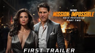 MISSION IMPOSSIBLE 8 Dead Reckoning Part 2 – First Trailer 2024 Tom Cruise  Hayley Atwell [upl. by Kliman]