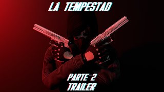 LA TEMPESTAD  PARTE 2  TRAILER  Gta San Andreas loquendo [upl. by Pincince144]