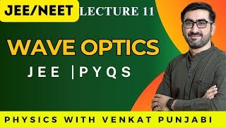 12  JEE NEET  Physics  Wave Optics  Lecture 11 [upl. by Salem78]