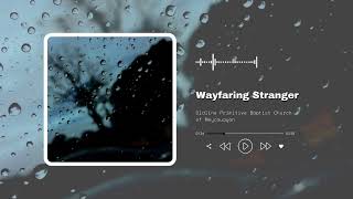 Wayfaring Stranger  Old School Hymnal [upl. by Valiant]