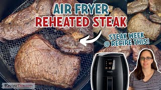 Reheat Steak In Air Fryer [upl. by Irek471]