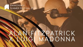 Alan Fitzpatrick x Luigi Madonna  Awakenings Summer festival 2023 [upl. by Hughie913]