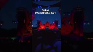 Festival Ethereal Decibel 2024 festival etherealdecibel trance trancefamily [upl. by Acacia]