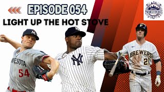 Episode 054Light Up The Hot Stove [upl. by Anicul]