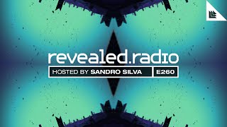 Revealed Radio 260  Sandro Silva [upl. by Mada595]