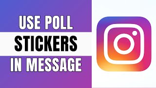 How to Use Poll Stickers in Instagram Direct Message 2024 [upl. by Azmah]