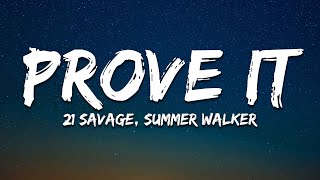 21 Savage Summer Walker  prove it Lyrics [upl. by Attoynek]