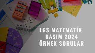 LGS MATEMATİK KASIM 2024 ÖRNEK SORULAR [upl. by Regine]