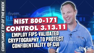 NIST 800171 Control 31311  Employ FIPSValidated Cryptography to Protect Confidentiality of CUI [upl. by Eveleen]