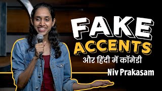 FAKE ACCENTS  Standup Comedy by Niv Prakasam [upl. by Delbert897]