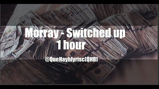 Morray  Switched up 1 hour [upl. by Rosanna]