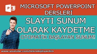 Powerpoint Slaytı sunum olarak kaydetme Otomatik başlayan slayt yapma Slayt otomatik oynatma [upl. by Nahtaj]