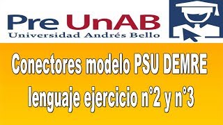 PREUNAB Conectores modelo PSU DEMRE lenguaje ejercicios n°2 y n°3 [upl. by Phelgen]