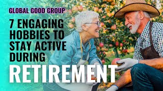 7 Engaging Hobbies To Stay Active During Retirement [upl. by Ike]