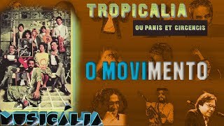 Tropicália ou Panis et circensis 1 O movimento [upl. by Shelia]