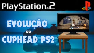 Cuphead PS2  A Incrível Evolução do Cuphead para o PS2 Parece ORIGINAL😁👊 [upl. by Laraine]