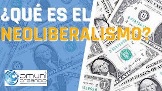 ¿QUÉ ES EL NEOLIBERALISMO  EXPLICADO FÁCIL [upl. by Pia]