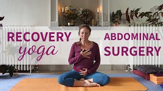 Yoga for After Abdominal Surgery  35 Mins Post Op Yoga Sequence  Yoga with Joy [upl. by Adleremse]