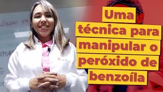 Conheça uma técnica para manipular o peróxido de benzoíla [upl. by Nona815]