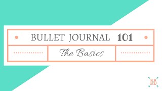 Bullet Journal 101 The Basics [upl. by Blancha]