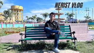 Nerist Vlog 2023Campus full Tour Vlog Deemedtobeuniversity Ep 1 VLOG 101 [upl. by Stephenie]