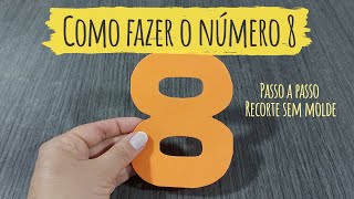 Como fazer o número 8 em EVA sem utilizar molde [upl. by Durward]