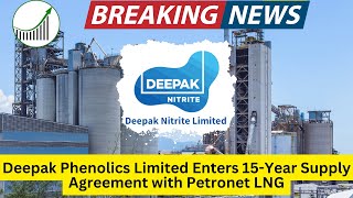 Deepak Phenolics Limited Enters 15 Year Supply Agreement with Petronet LNG deepaknitrite [upl. by Nihs]