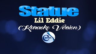 STATUE  Lil Eddie KARAOKE VERSION [upl. by Hewe]