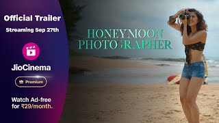 Honeymoon Photographer  Official Trailer  Streaming 27 September  JioCinema Premium [upl. by Ryle345]