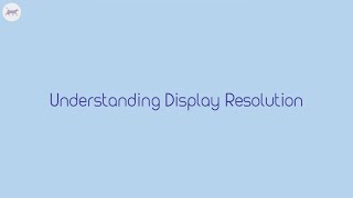 What is resolution  Display resolution explained [upl. by Sivatnod]