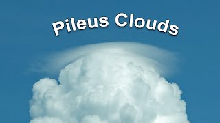 Pileus Clouds [upl. by Shutz]