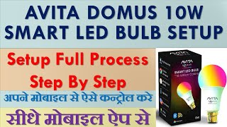 Avita Domus Smart LED Bulb SetupAvita Smart LED Bulb Complete Setup Process10W Bulb [upl. by Allard]