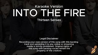 Thirteen Senses  Into The Fire Karaoke Version [upl. by Saduj]