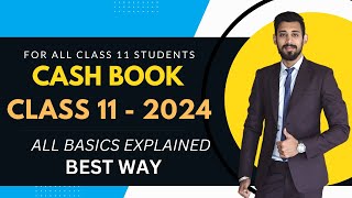 Cash Book  Class 11  Easiest Explanation of All Basics  Part 1 [upl. by Hut371]