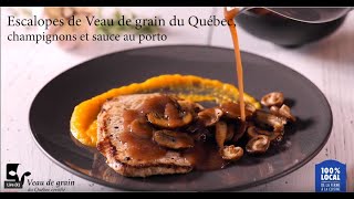 Escalopes de Veau de grain du Québec champignons et sauce au porto [upl. by Rivi266]