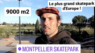 VISITE GUIDÉE DU quotPLUS GRAND SKATEPARK DEUROPEquot MONTPELLIER GRAMONT 9000m2 avec Aurélien Machu [upl. by Cann735]