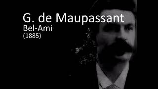 Guy de Maupassant  BelAmi  08 [upl. by Tab]